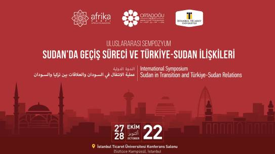 International Symposium: Sudan in Transition and Turkey-Sudan Relations