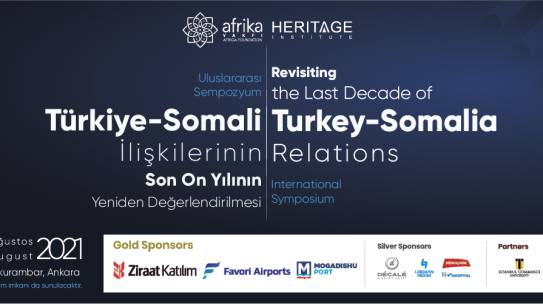 Uluslararası Sempozyum: Türkiye-Somali İlişkilerinin Son On Yılının Yeniden Değerlendirilmesi