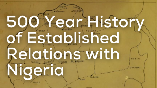 500 Year History of Established Relations with Nigeria