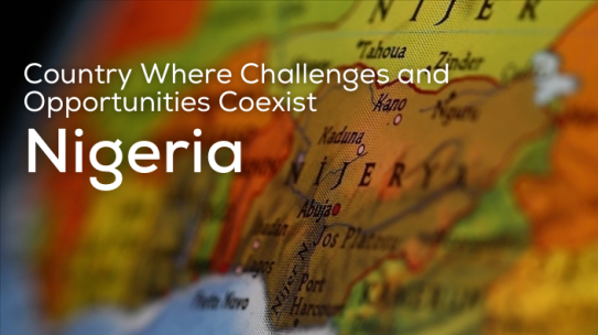 Country Where Challenges and Opportunities Coexist: Nigeria